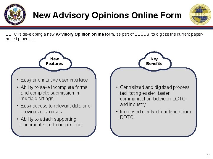 New Advisory Opinions Online Form DDTC is developing a new Advisory Opinion online form,