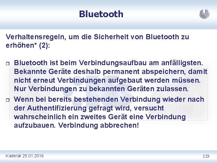 Bluetooth Verhaltensregeln, um die Sicherheit von Bluetooth zu erhöhen* (2): r r Bluetooth ist