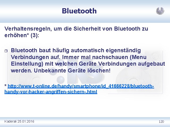 Bluetooth Verhaltensregeln, um die Sicherheit von Bluetooth zu erhöhen* (3): r Bluetooth baut häufig