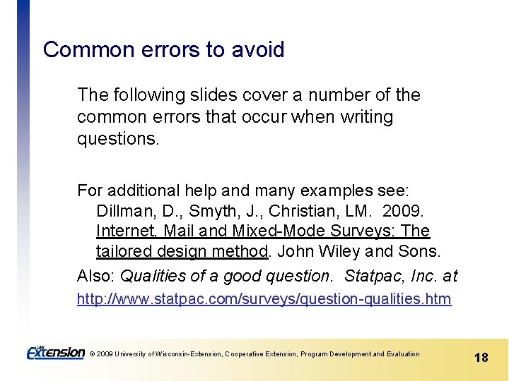 Common errors to avoid The following slides cover a number of the common errors