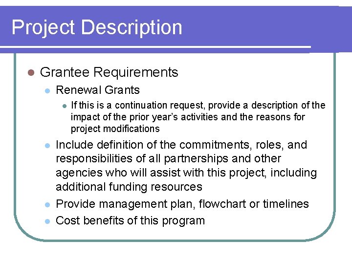 Project Description l Grantee Requirements l Renewal Grants l l If this is a