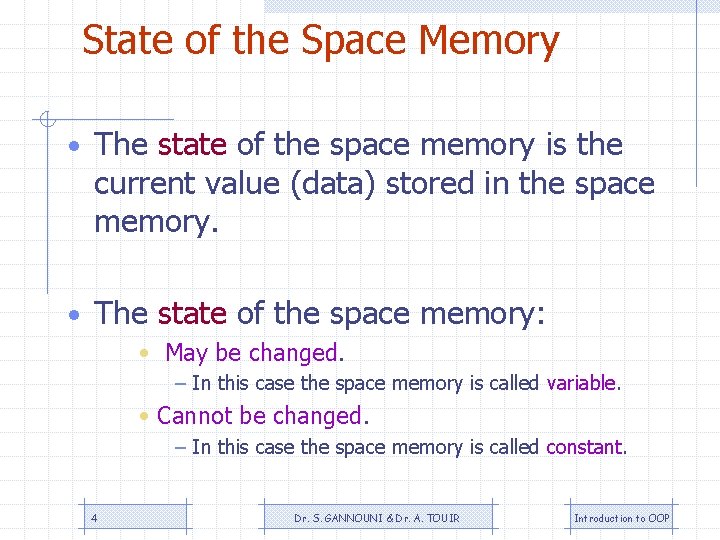 State of the Space Memory • The state of the space memory is the
