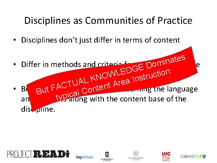 Disciplines as Communities of Practice • Disciplines don’t just differ in terms of content Disciplines as Communities of Practice • Disciplines don’t just differ in terms of content