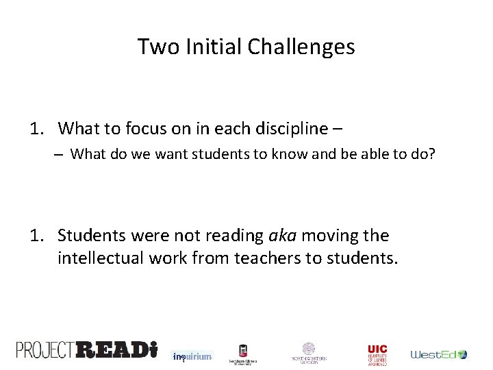Two Initial Challenges 1. What to focus on in each discipline – – What Two Initial Challenges 1. What to focus on in each discipline – – What
