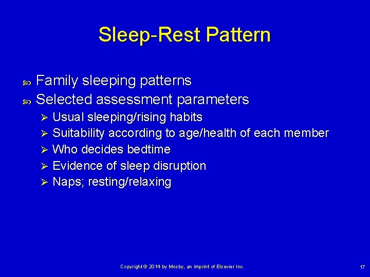 Sleep-Rest Pattern Family sleeping patterns Selected assessment parameters Usual sleeping/rising habits Ø Suitability according