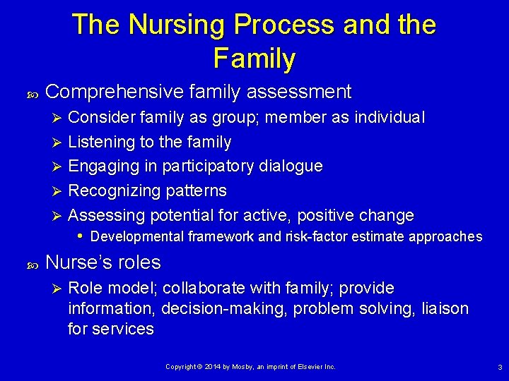 The Nursing Process and the Family Comprehensive family assessment Consider family as group; member