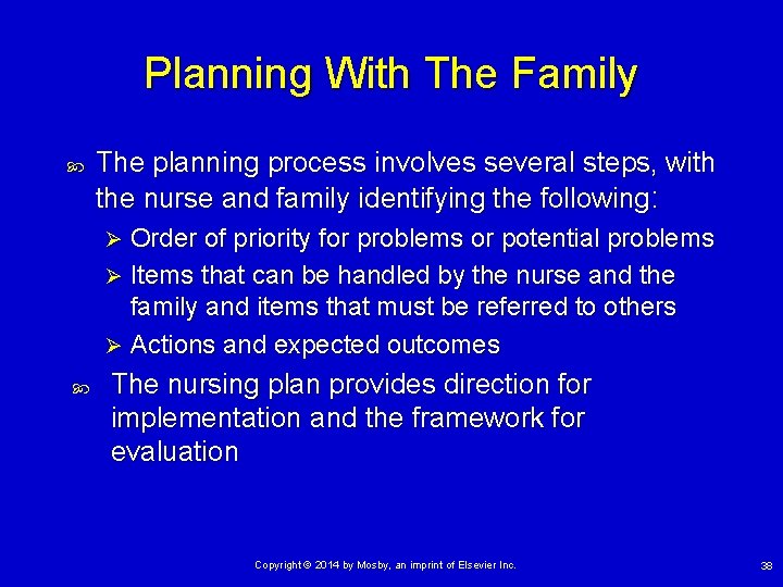 Planning With The Family The planning process involves several steps, with the nurse and