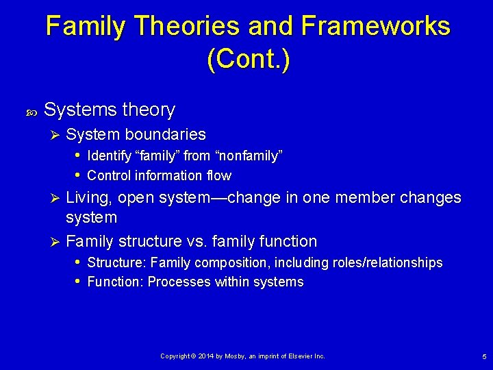 Family Theories and Frameworks (Cont. ) Systems theory System boundaries • Identify “family” from