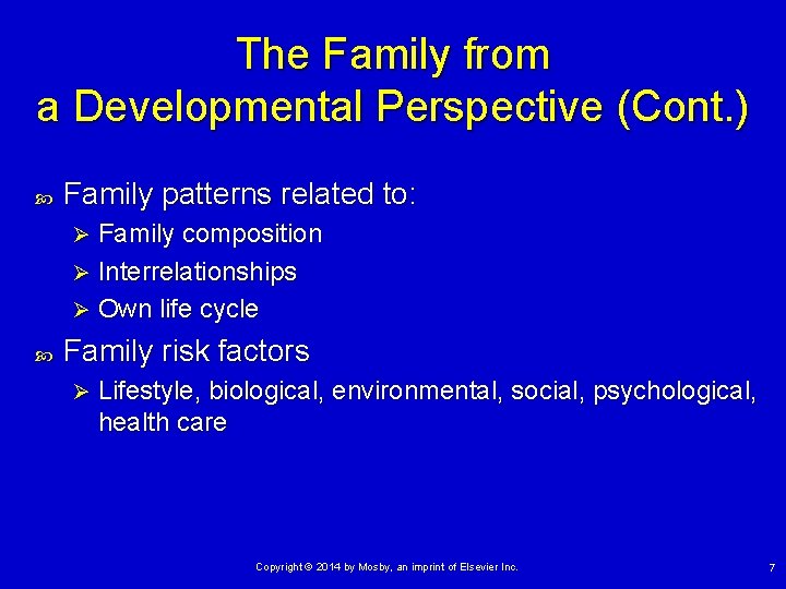 The Family from a Developmental Perspective (Cont. ) Family patterns related to: Family composition