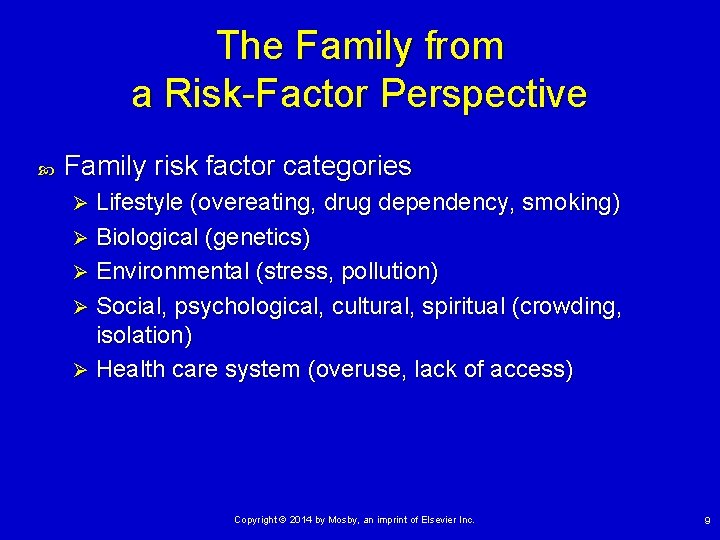 The Family from a Risk-Factor Perspective Family risk factor categories Lifestyle (overeating, drug dependency,