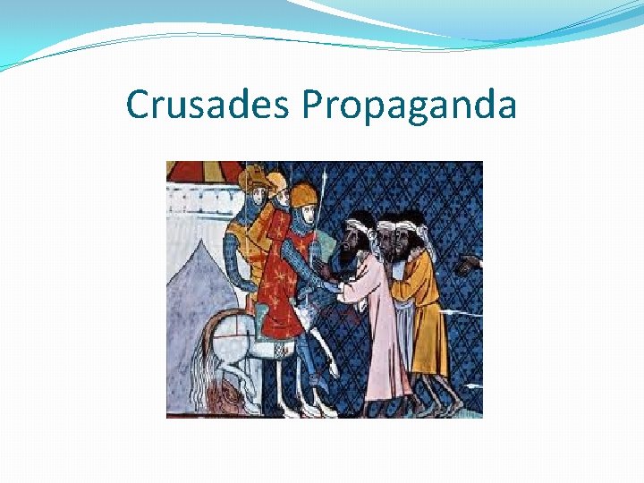 Crusades Propaganda 