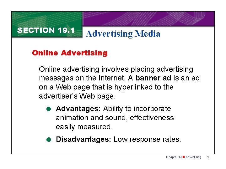 SECTION 19. 1 Advertising Media Online Advertising Online advertising involves placing advertising messages on