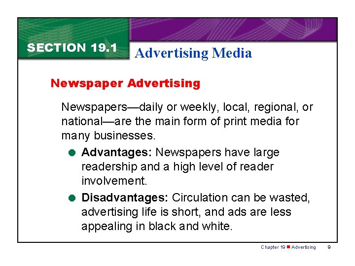 SECTION 19. 1 Advertising Media Newspaper Advertising Newspapers—daily or weekly, local, regional, or national—are