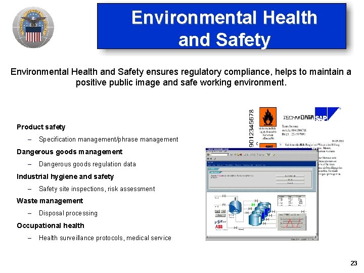 Environmental Health and Safety ensures regulatory compliance, helps to maintain a positive public image Environmental Health and Safety ensures regulatory compliance, helps to maintain a positive public image