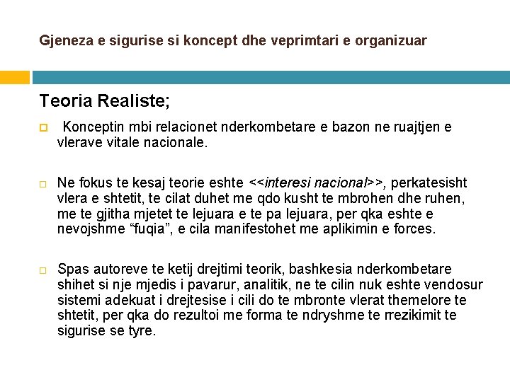 Gjeneza e sigurise si koncept dhe veprimtari e organizuar Teoria Realiste; Konceptin mbi relacionet