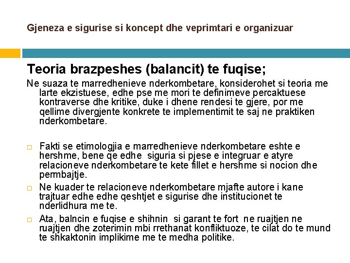 Gjeneza e sigurise si koncept dhe veprimtari e organizuar Teoria brazpeshes (balancit) te fuqise;