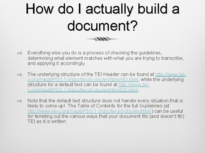 How do I actually build a document? Everything else you do is a process