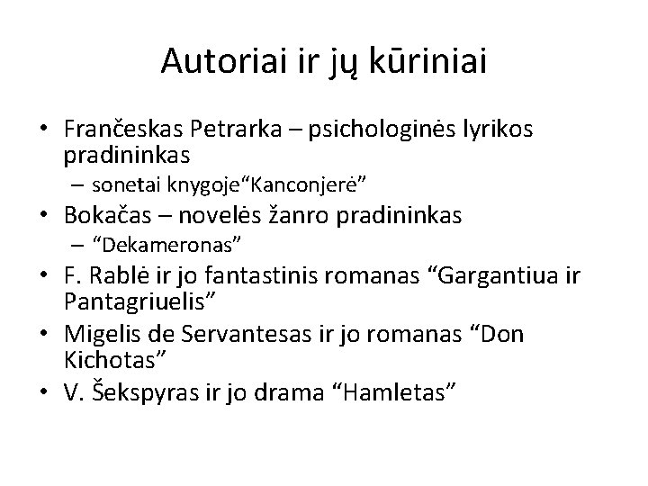 Autoriai ir jų kūriniai • Frančeskas Petrarka – psichologinės lyrikos pradininkas – sonetai knygoje“Kanconjerė”