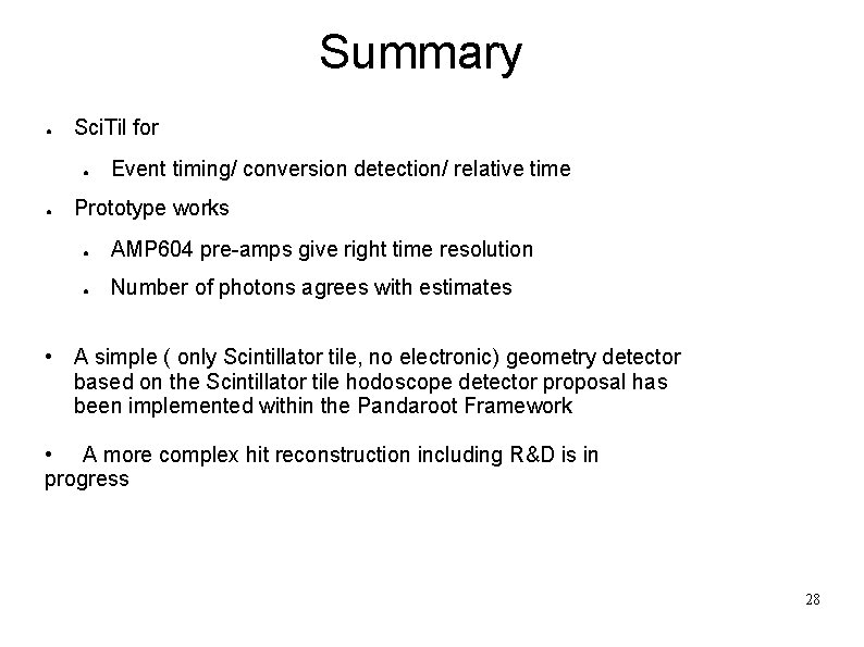 Summary ● Sci. Til for ● ● Event timing/ conversion detection/ relative time Prototype