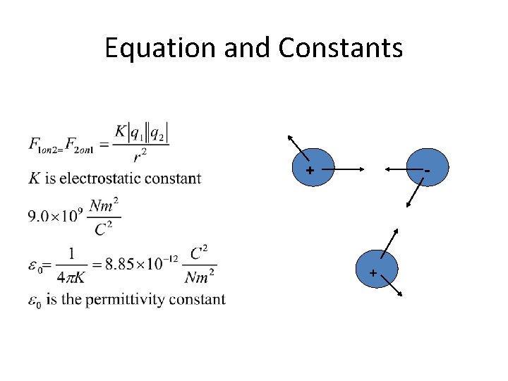Equation and Constants + - + 