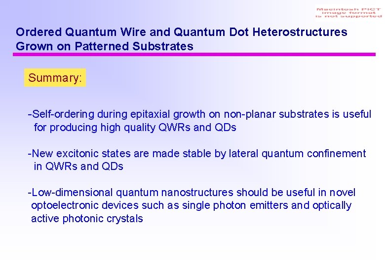 Ordered Quantum Wire and Quantum Dot Heterostructures Grown on Patterned Substrates Summary: -Self-ordering during