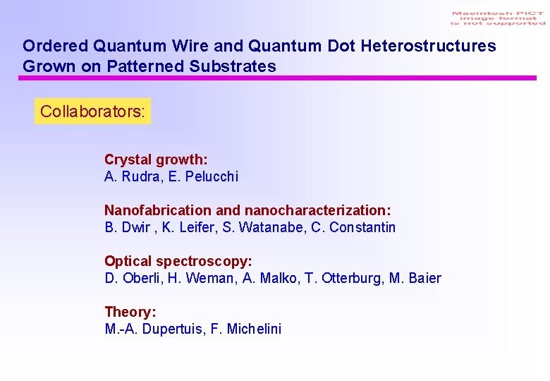 Ordered Quantum Wire and Quantum Dot Heterostructures Grown on Patterned Substrates Collaborators: Crystal growth: