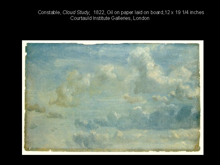 Constable, Cloud Study, 1822, Oil on paper laid on board, 12 x 19 1/4