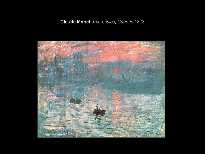Claude Monet, Impression, Sunrise 1873 