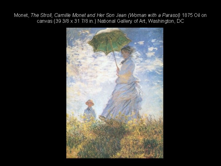 Monet, The Stroll, Camille Monet and Her Son Jean (Woman with a Parasol) 1875