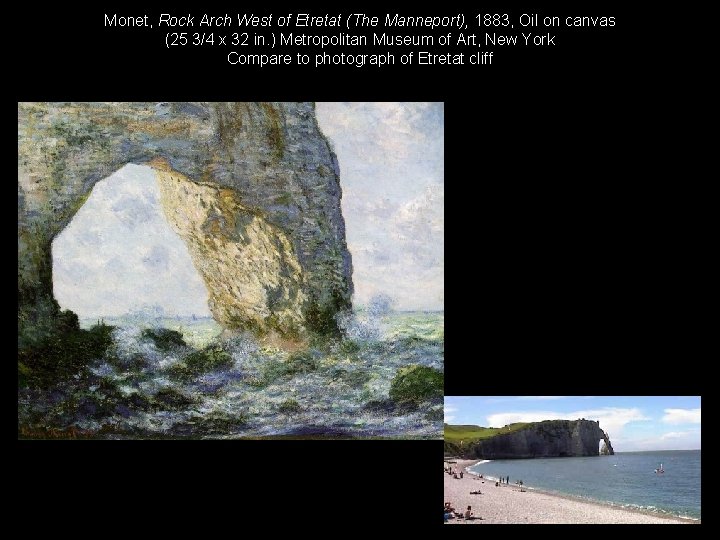 Monet, Rock Arch West of Etretat (The Manneport), 1883, Oil on canvas (25 3/4