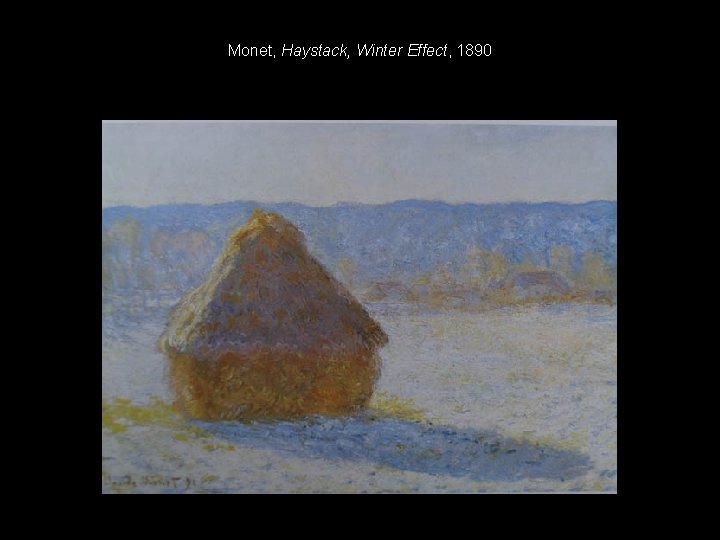Monet, Haystack, Winter Effect, 1890 
