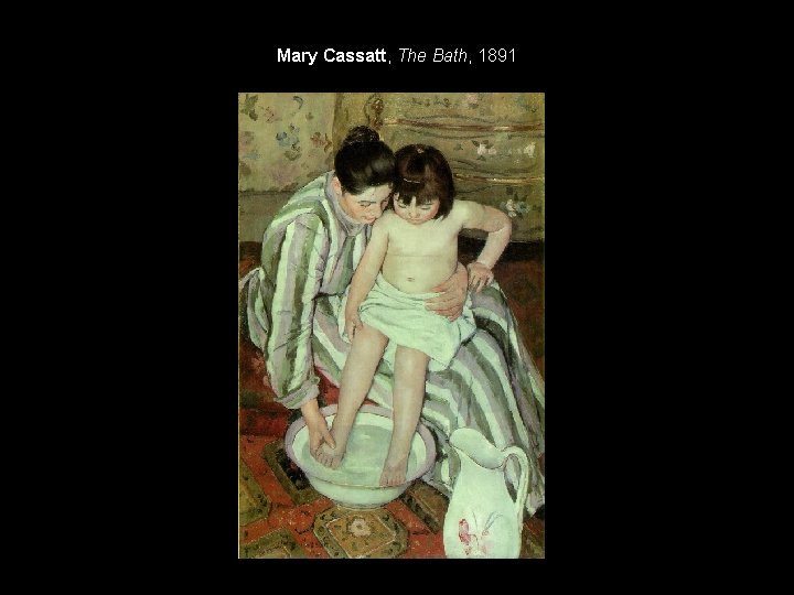 Mary Cassatt, The Bath, 1891 