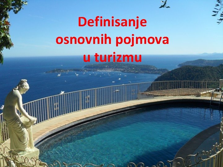 Definisanje ` osnovnih pojmova u turizmu 