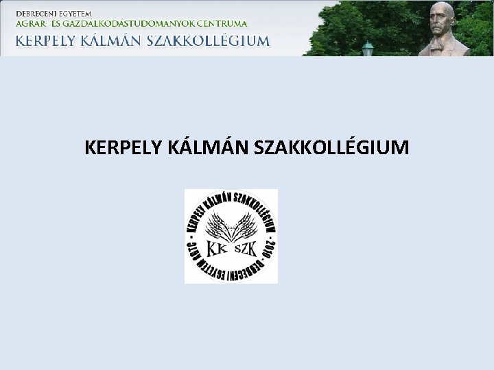 KERPELY KÁLMÁN SZAKKOLLÉGIUM 