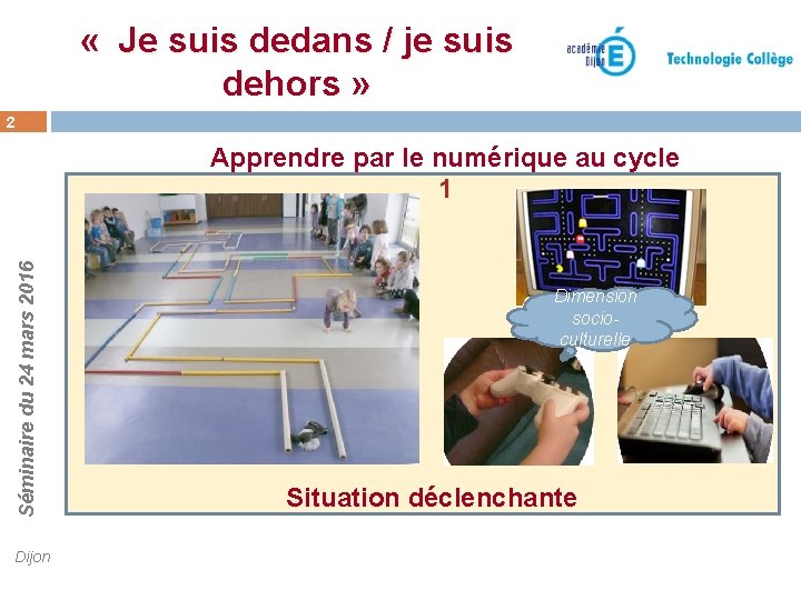 « Je suis dedans / je suis dehors » 2 Séminaire du 24 « Je suis dedans / je suis dehors » 2 Séminaire du 24