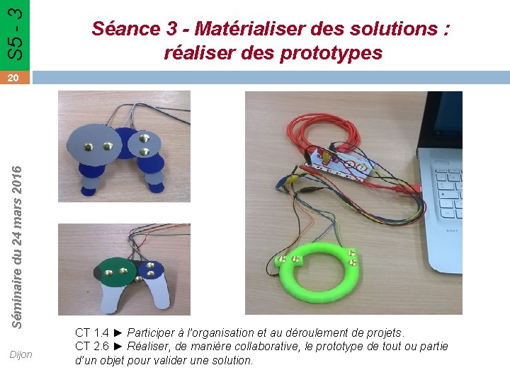 S 5 - 3 Séq 2 Séance 3 - Matérialiser des solutions : réaliser S 5 - 3 Séq 2 Séance 3 - Matérialiser des solutions : réaliser