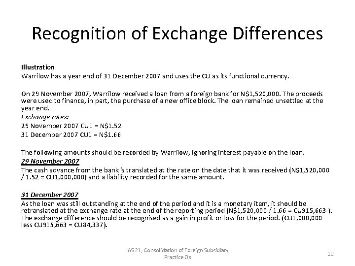 Recognition of Exchange Differences Illustration Warrilow has a year end of 31 December 2007