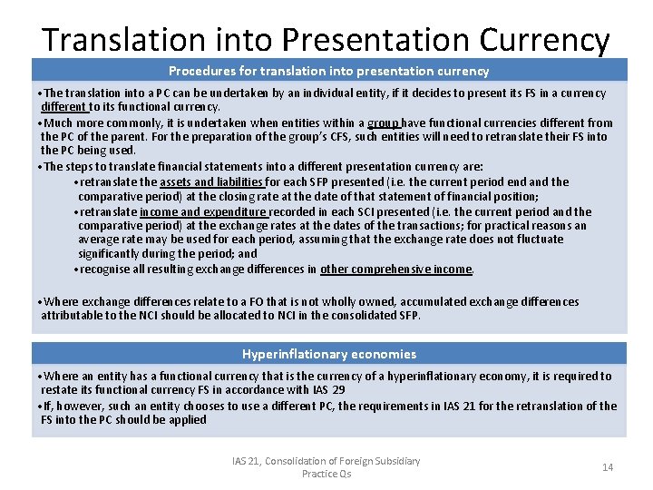 Translation into Presentation Currency Procedures for translation into presentation currency • The translation into