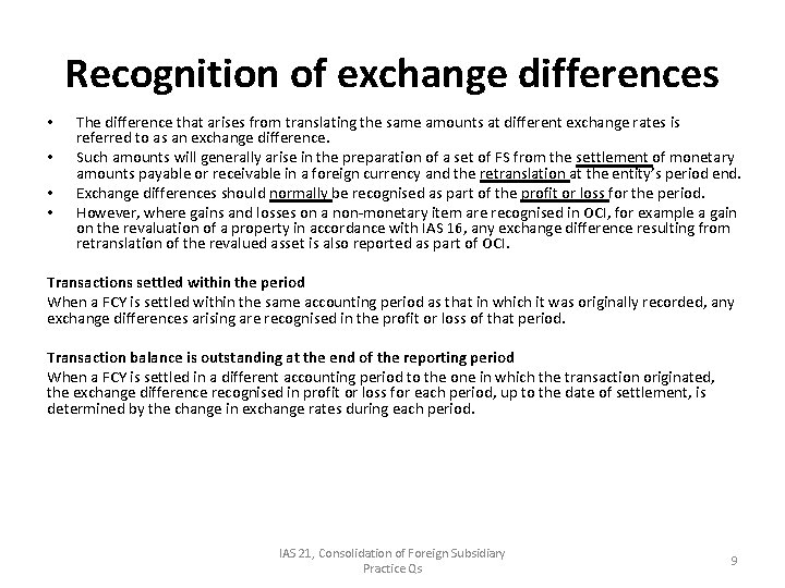 Recognition of exchange differences • • The difference that arises from translating the same