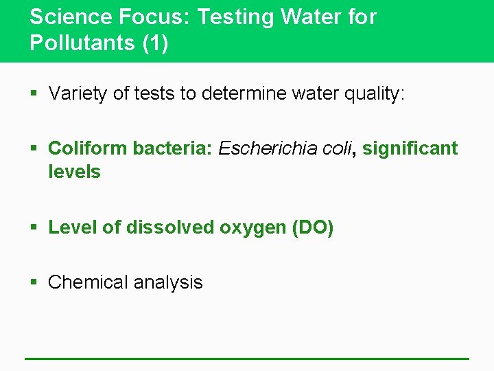 Science Focus: Testing Water for Pollutants (1) § Variety of tests to determine water