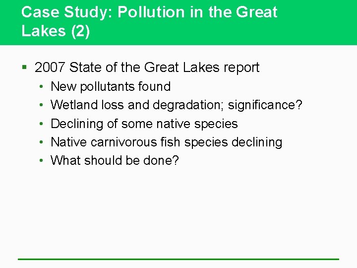 Case Study: Pollution in the Great Lakes (2) § 2007 State of the Great