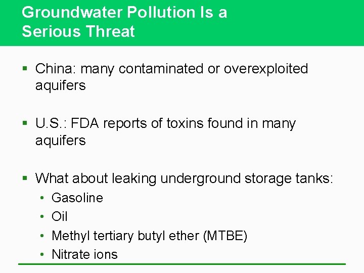 Groundwater Pollution Is a Serious Threat § China: many contaminated or overexploited aquifers §