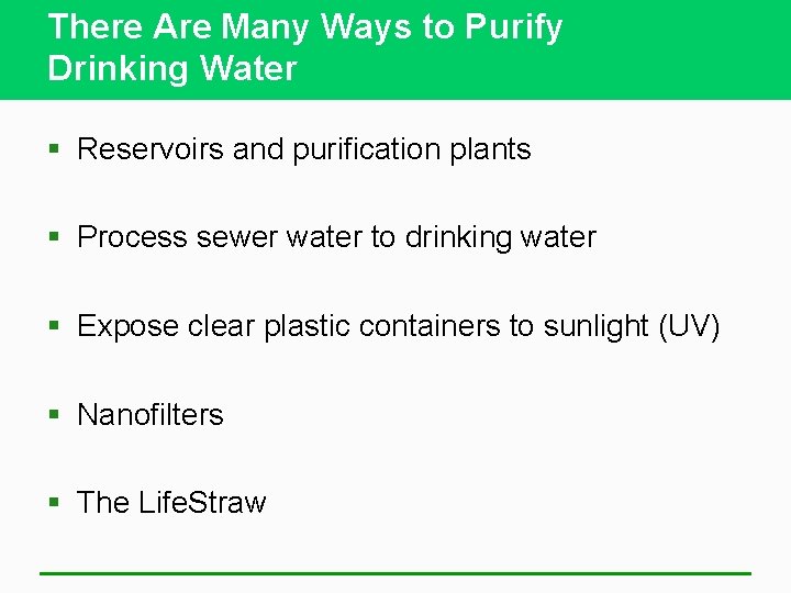 There Are Many Ways to Purify Drinking Water § Reservoirs and purification plants §