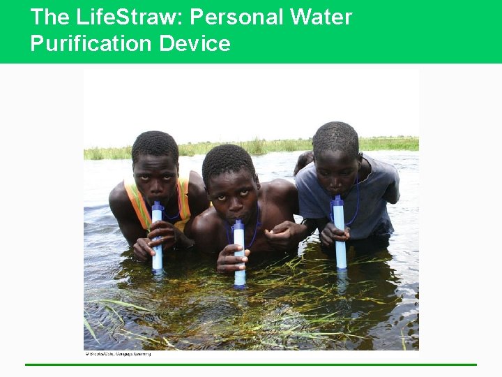 The Life. Straw: Personal Water Purification Device 