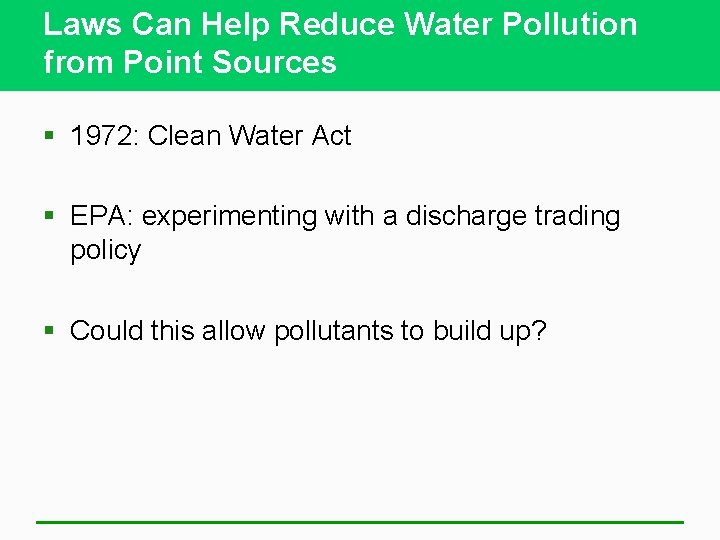 Laws Can Help Reduce Water Pollution from Point Sources § 1972: Clean Water Act