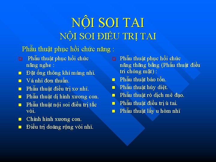 NÔ I SOI TAI NỘI SOI ĐIỀU TRỊ TAI Phẫu thuật phục hồi chức