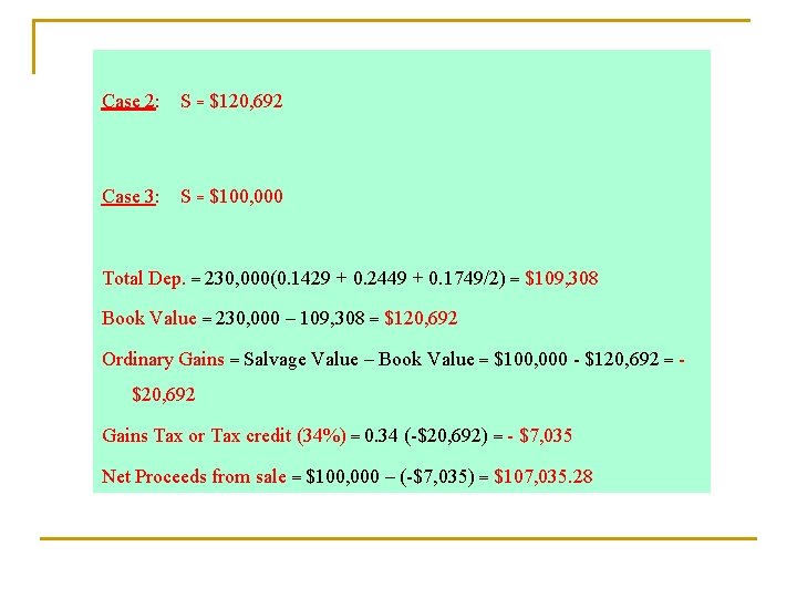 Case 2: S = $120, 692 Case 3: S = $100, 000 Total Dep.