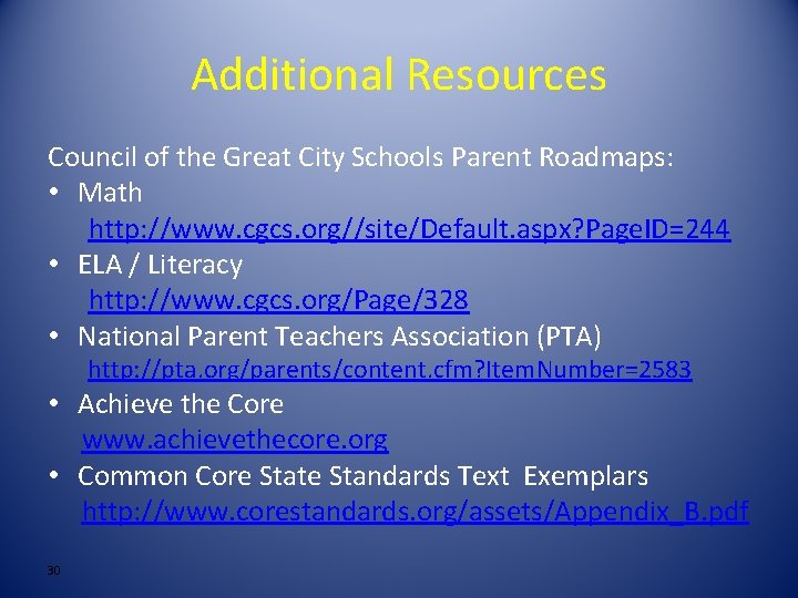 Additional Resources Council of the Great City Schools Parent Roadmaps: • Math http: //www.