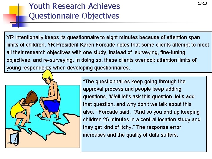 Youth Research Achieves Questionnaire Objectives 10 -10 YR intentionally keeps its questionnaire to eight Youth Research Achieves Questionnaire Objectives 10 -10 YR intentionally keeps its questionnaire to eight