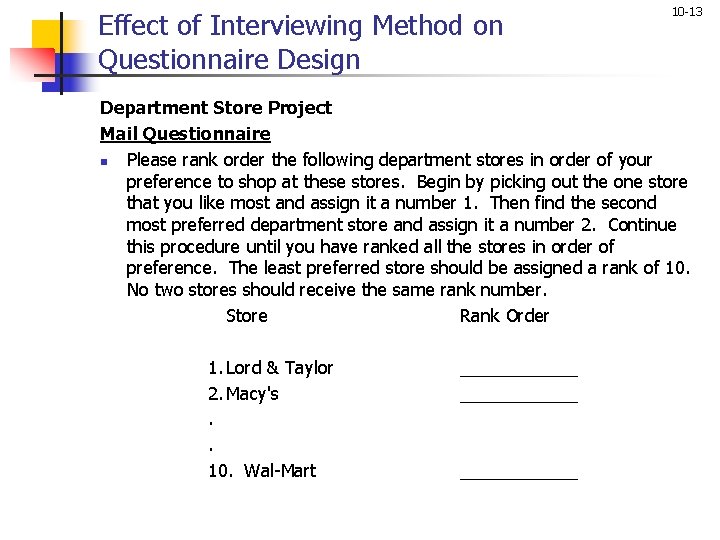 Effect of Interviewing Method on Questionnaire Design 10 -13 Department Store Project Mail Questionnaire Effect of Interviewing Method on Questionnaire Design 10 -13 Department Store Project Mail Questionnaire